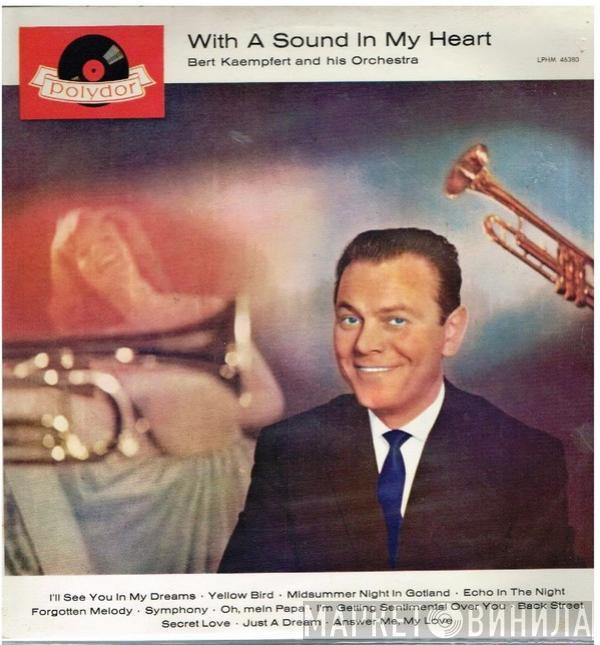 Bert Kaempfert & His Orchestra - With A Sound In My Heart