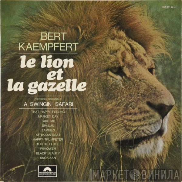  Bert Kaempfert  - Le Lion Et La Gazelle (A Swingin' Safari)