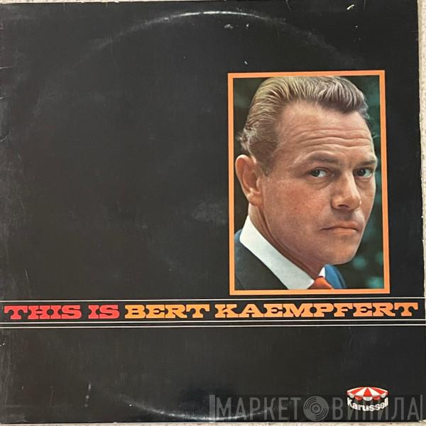 Bert Kaempfert - This Is Bert Kaempfert
