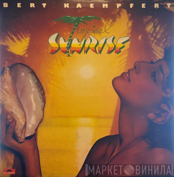 Bert Kaempfert - Tropical Sunrise