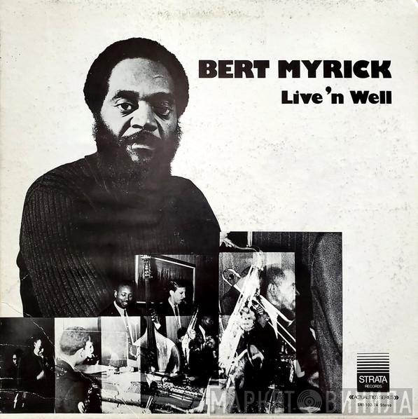  Bert Myrick  - Live'n Well