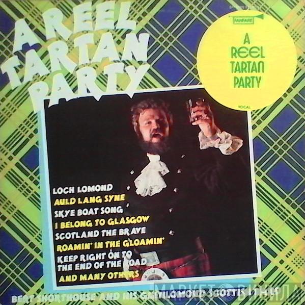 Bert Shorthouse And His Glenlomond Band - A Reel Tartan Party