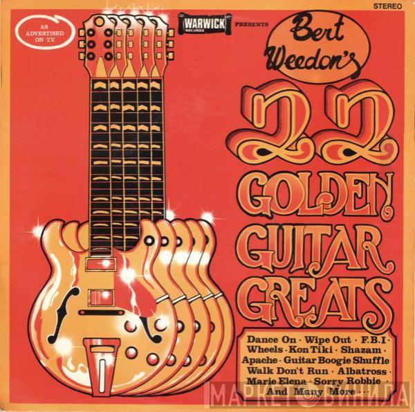  Bert Weedon  - Bert Weedon's 22 Golden Guitar Greats