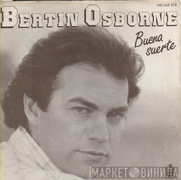 Bertín Osborne - Buena Suerte