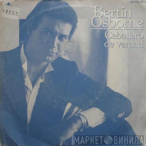 Bertín Osborne - Caballero De Verdad