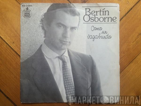 Bertín Osborne - Como Un Vagabundo