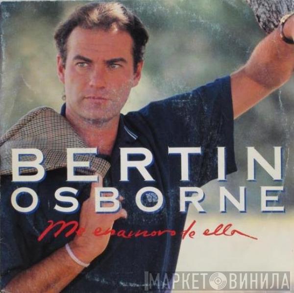 Bertín Osborne - Me Enamoro De Ella