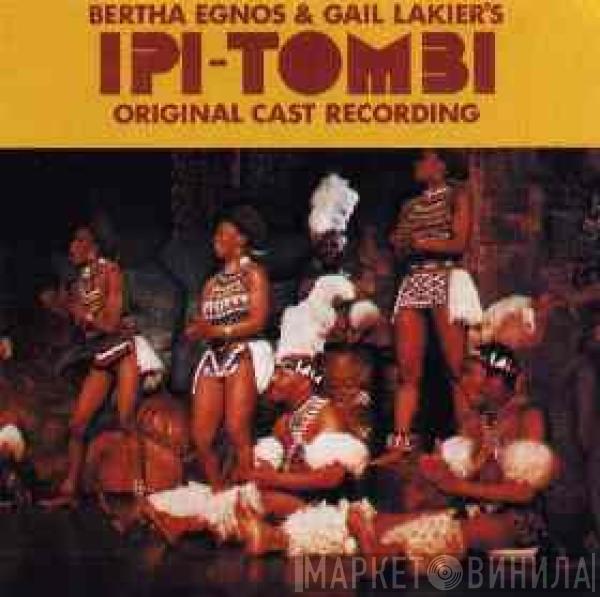  - Bertha Egnos & Gail Lakier's Ipi Tombi: Original Cast Recording