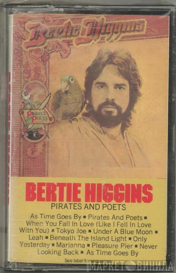  Bertie Higgins  - Pirates And Poets