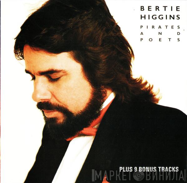  Bertie Higgins  - Pirates And Poets