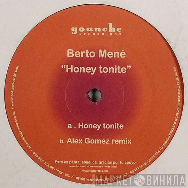 Berto Mene - Honey Tonite