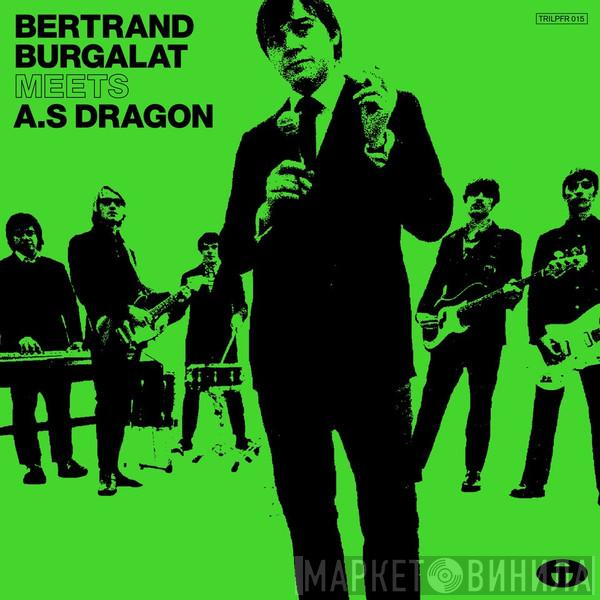 Bertrand Burgalat, A.S Dragon - Bertrand Burgalat Meets A.S Dragon