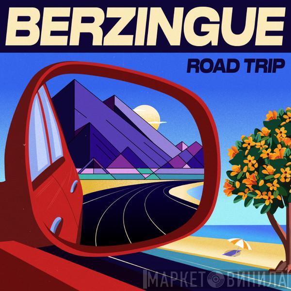 Berzingue - Road Trip