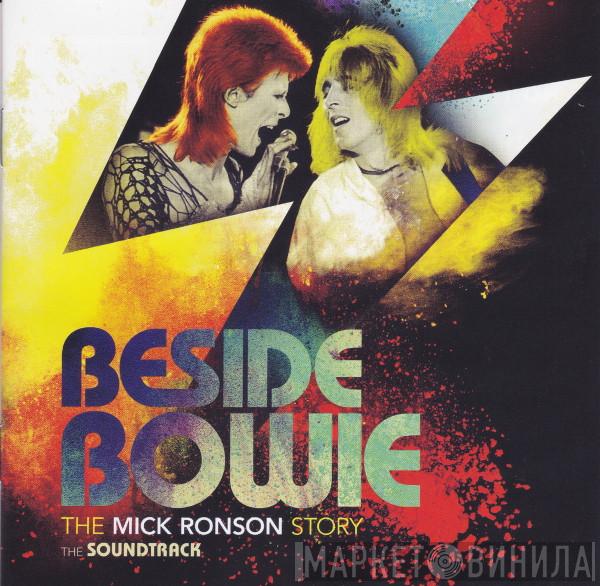  - Beside Bowie: The Mick Ronson Story The Soundtrack