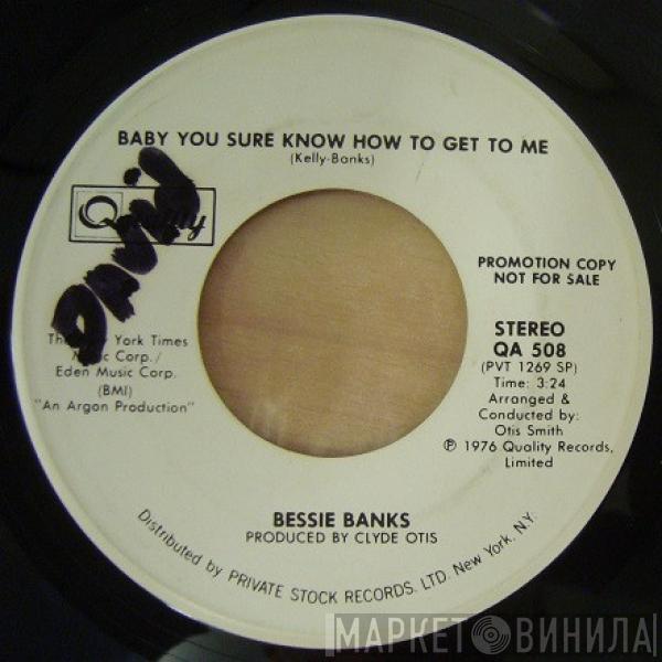 Bessie Banks - Baby You Sure Know How To Get To Me