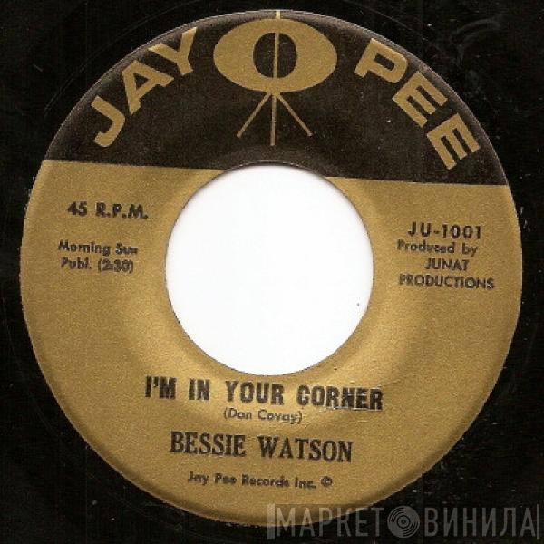 Bessie Watson - I'm In Your Corner / I'm Never Alone