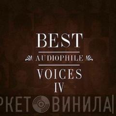  - Best Audiophile Voices IV