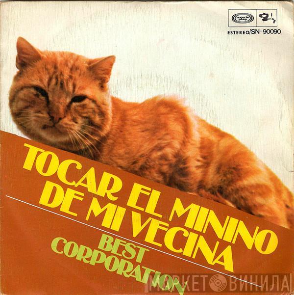 Best Corporation - Tocar El Minino De Mi Vecina