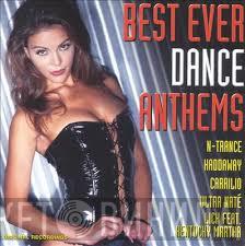  - Best Ever Dance Anthems