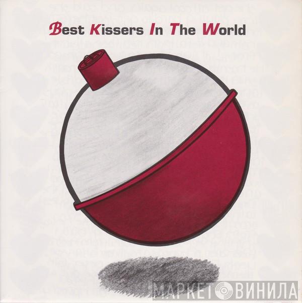 Best Kissers In The World - Broke My Knee / Split in Two