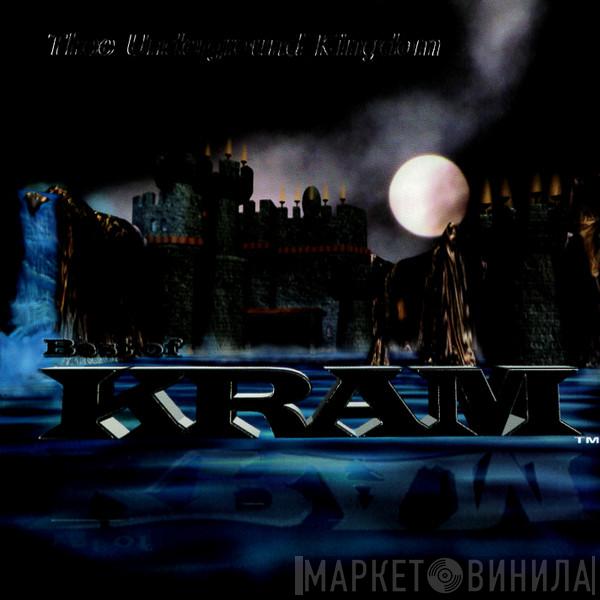  - Best Of Kram: Thee Underground Kingdom