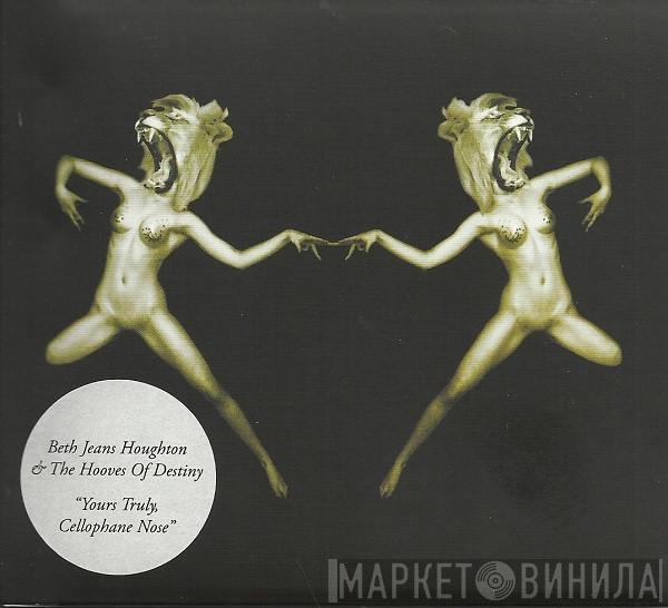 Beth Jeans Houghton & The Hooves Of Destiny - Yours Truly, Cellophane Nose