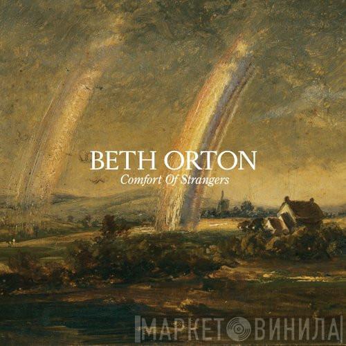 Beth Orton - Comfort Of Strangers