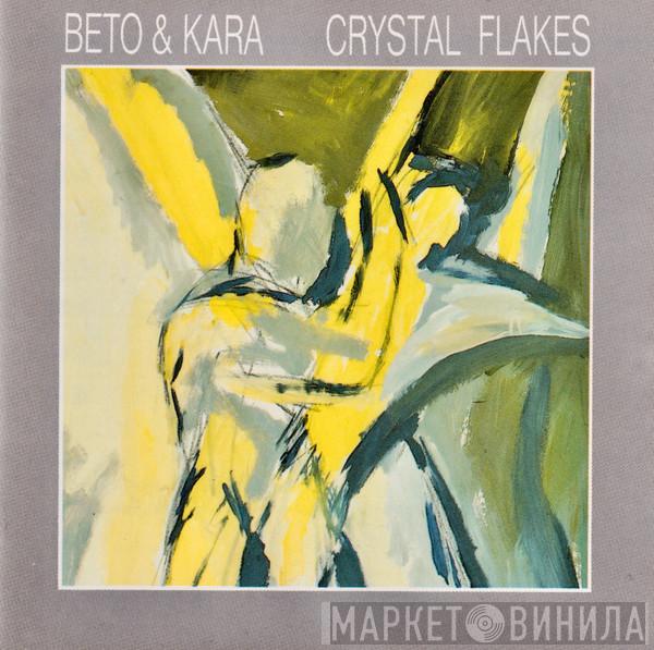  Beto & Kara  - Crystal Flakes