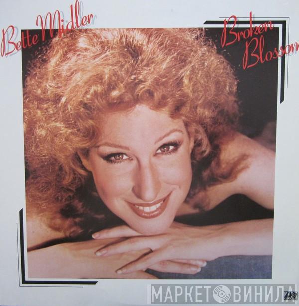  Bette Midler  - Broken Blossom