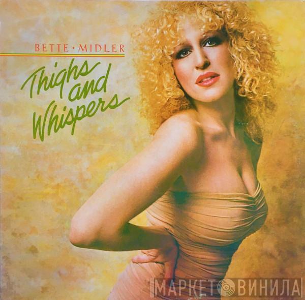 Bette Midler - Thighs And Whispers