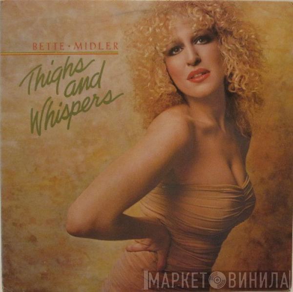 Bette Midler - Thighs And Whispers