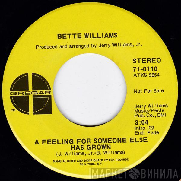 Bette Williams - A Feeling For Someone Else Has Grown