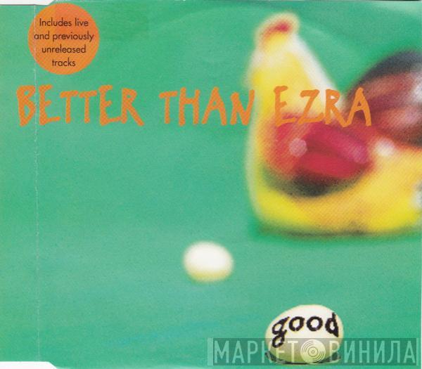 Better Than Ezra - Good