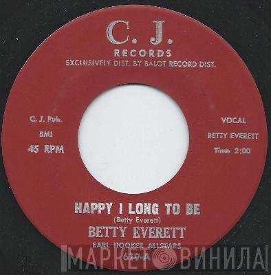 Betty Everett, Earl Hooker Allstars - Happy I Long To Be / Your Loving Arms