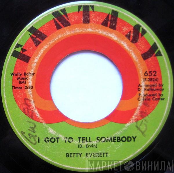 Betty Everett - I Got To Tell Somebody / Why Are You Leaving Me?