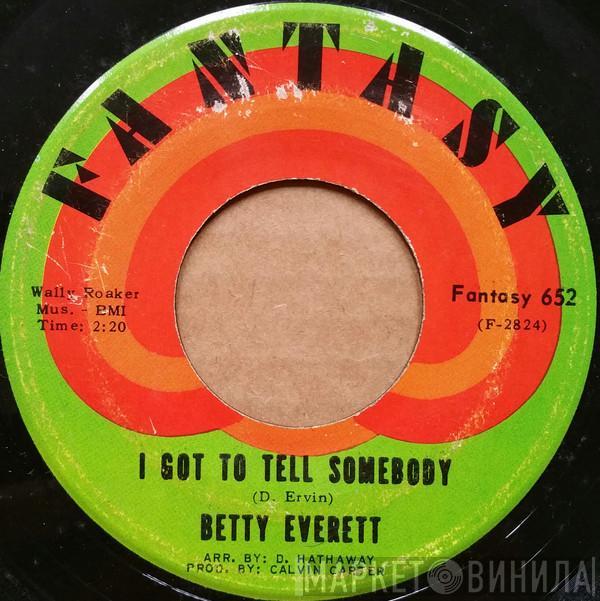 Betty Everett - I Got To Tell Somebody