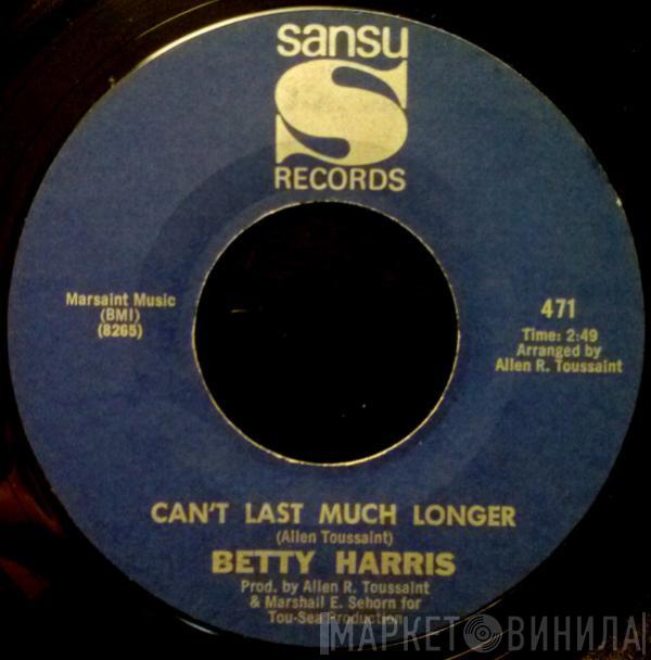  Betty Harris  - Can't Last Much Longer