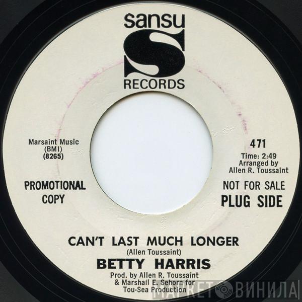  Betty Harris  - Can't Last Much Longer