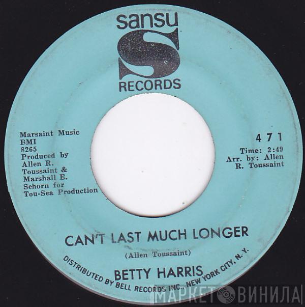  Betty Harris  - Can't Last Much Longer