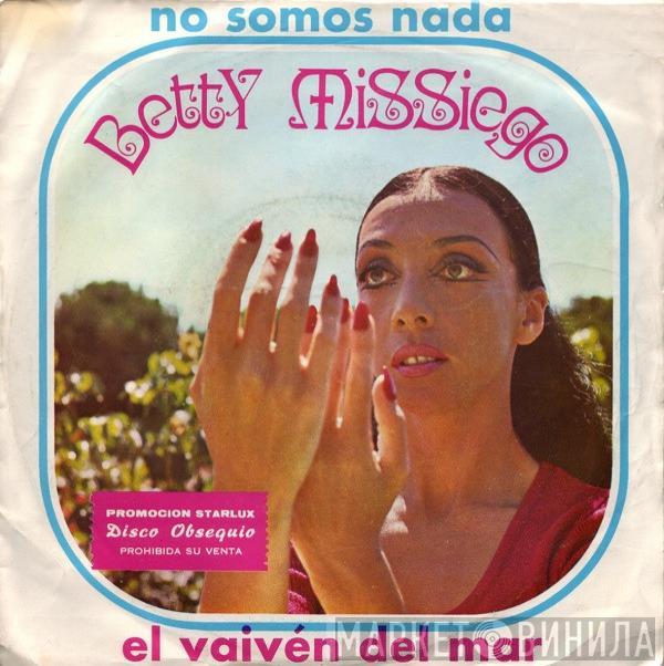  Betty Missiego  - No Somos Nada / El Vaivén Del Mar