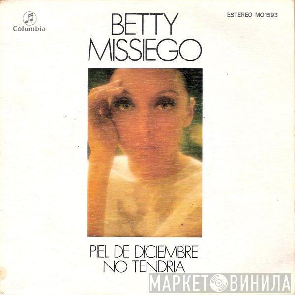  Betty Missiego  - Piel De Diciembre / No Tendria