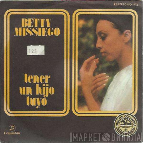 Betty Missiego - Tener Un Hijo Tuyo