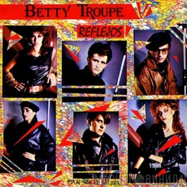 Betty Troupe - Reflejos