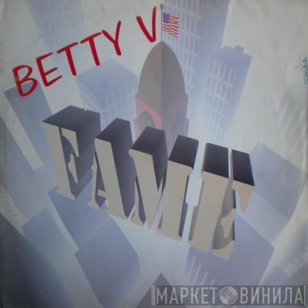 Betty V - Fame