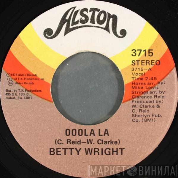  Betty Wright  - Ooola La / To Love And Be Loved