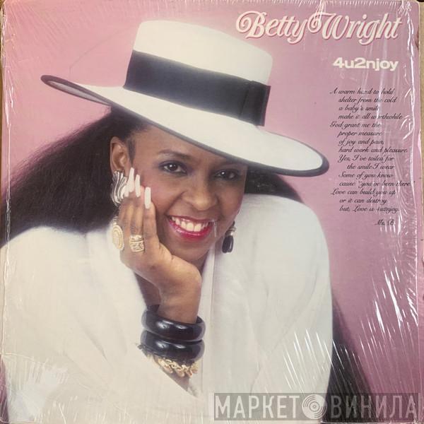 Betty Wright - 4U2NJOY