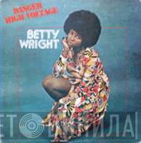  Betty Wright  - Danger High Voltage