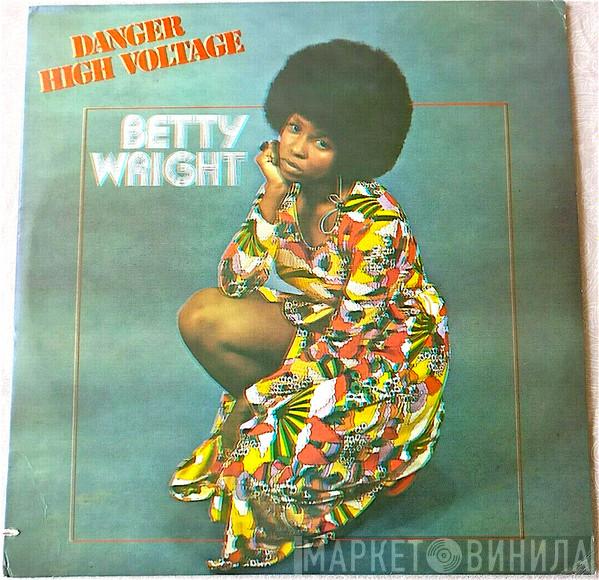  Betty Wright  - Danger High Voltage