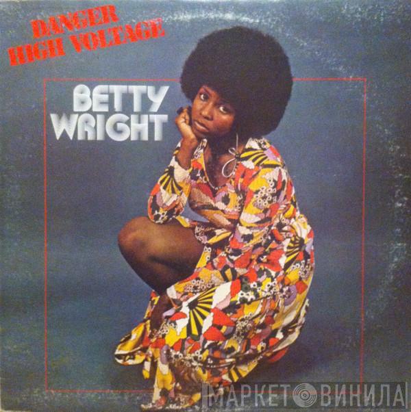  Betty Wright  - Danger High Voltage