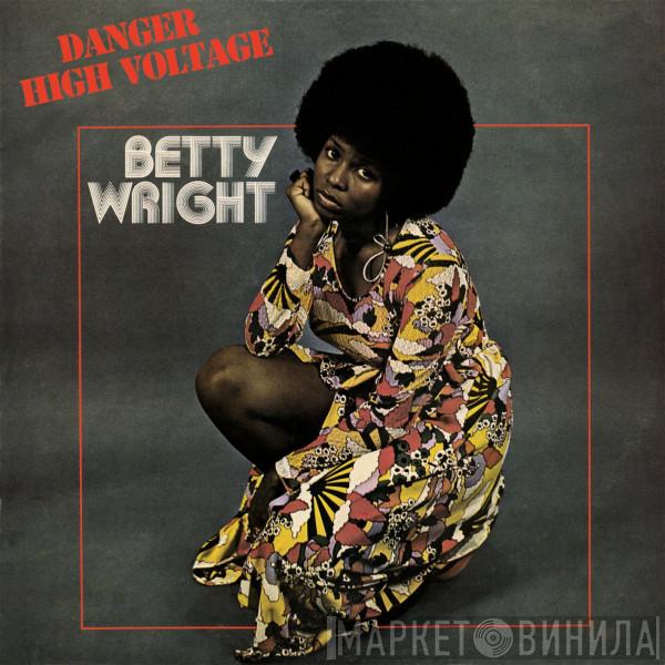 Betty Wright - Danger High Voltage